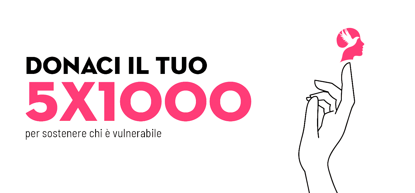 Donaci il tuo 5x1000 per sostenere chi è vulnerabile